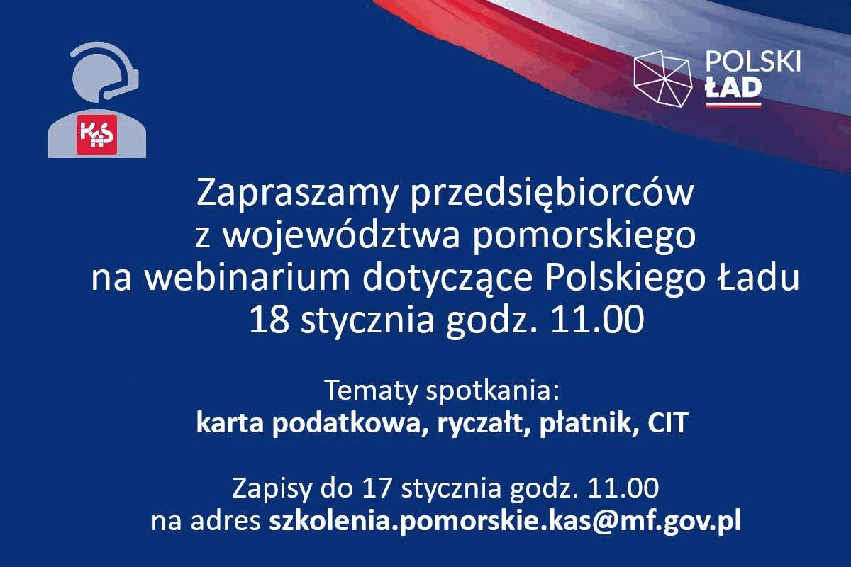 Webinarium dotyczące Polskiego Ładu - 18 stycznia godz. 11:00